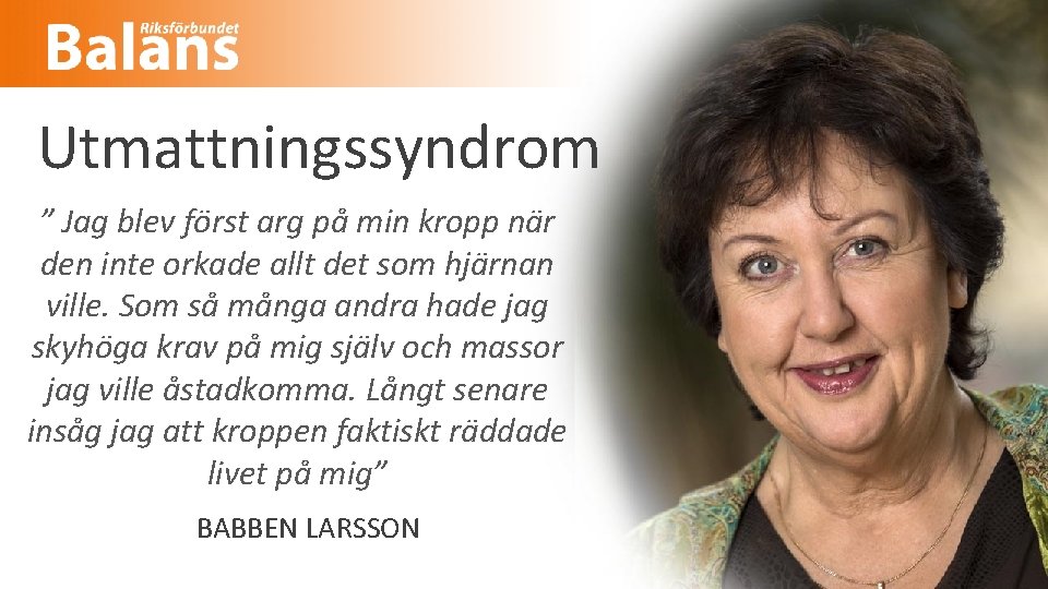 Utmattningssyndrom ” Jag blev först arg på min kropp när den inte orkade allt