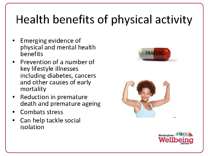 Health benefits of physical activity • Emerging evidence of physical and mental health benefits