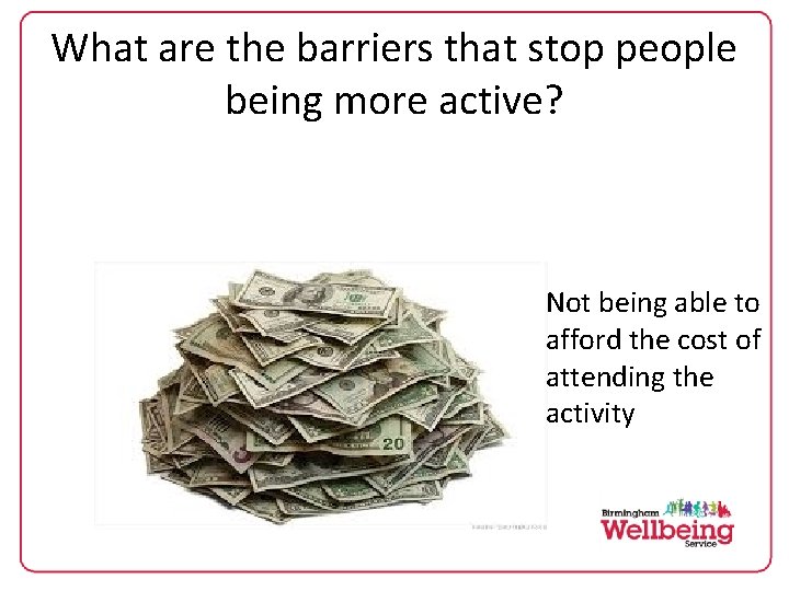 What are the barriers that stop people being more active? Not being able to