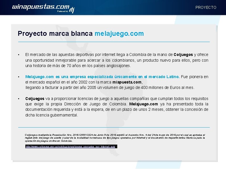 PROYECTO Powered by Proyecto marca blanca melajuego. com • El mercado de las apuestas