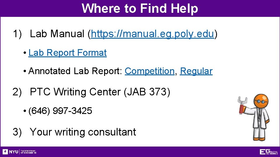 Where to Find Help 1) Lab Manual (https: //manual. eg. poly. edu) • Lab