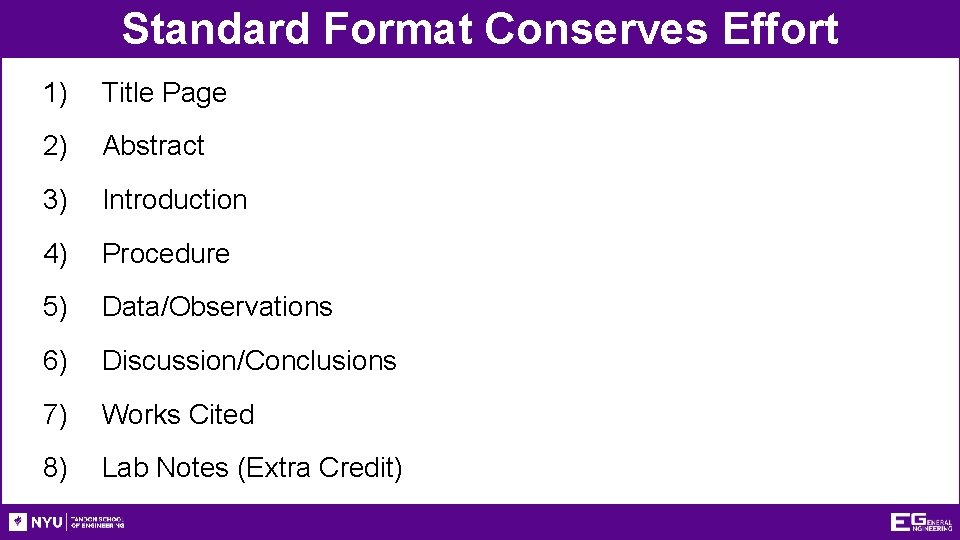 Standard Format Conserves Effort 1) Title Page 2) Abstract 3) Introduction 4) Procedure 5)