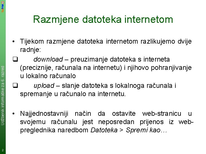 Udžbenik informatike za 6. razred Razmjene datoteka internetom 2 • Tijekom razmjene datoteka internetom