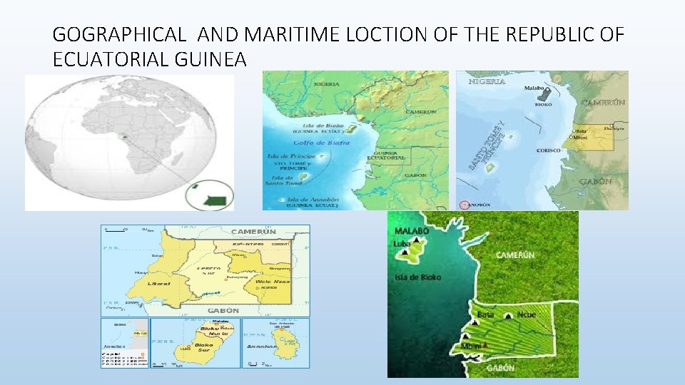GOGRAPHICAL AND MARITIME LOCTION OF THE REPUBLIC OF ECUATORIAL GUINEA 