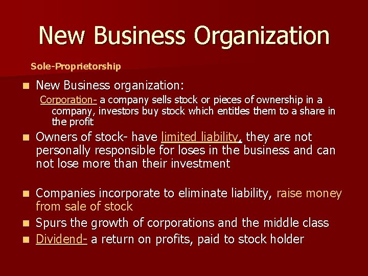 New Business Organization Sole-Proprietorship n New Business organization: Corporation- a company sells stock or