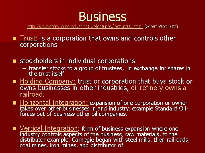 Business http: //us. history. wisc. edu/hist 102/lectures/lecture 05. html (Great Web Site) n Trust: