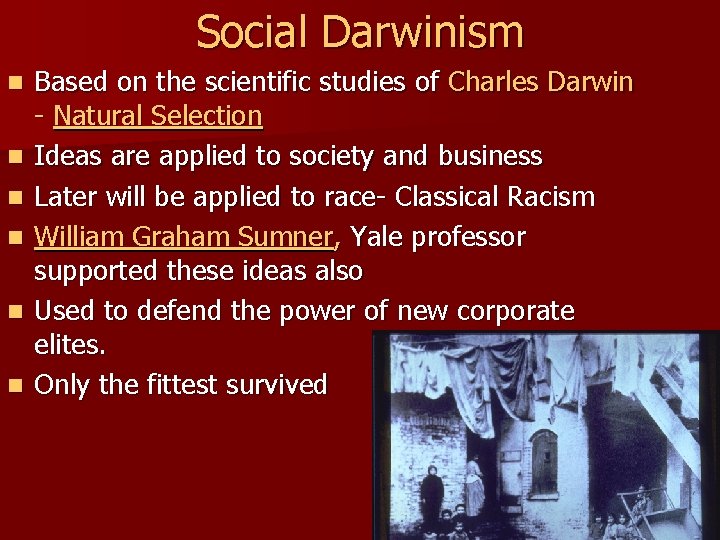 Social Darwinism n n n Based on the scientific studies of Charles Darwin -