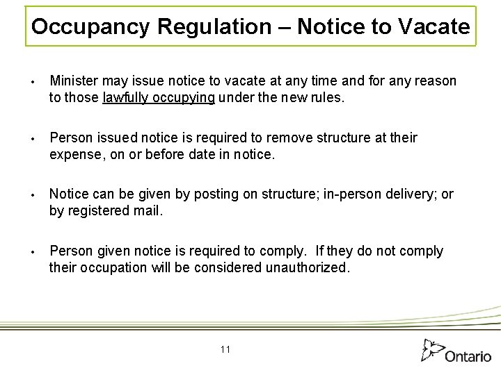 Occupancy Regulation – Notice to Vacate • Minister may issue notice to vacate at
