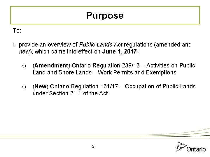 Purpose To: I. provide an overview of Public Lands Act regulations (amended and new),