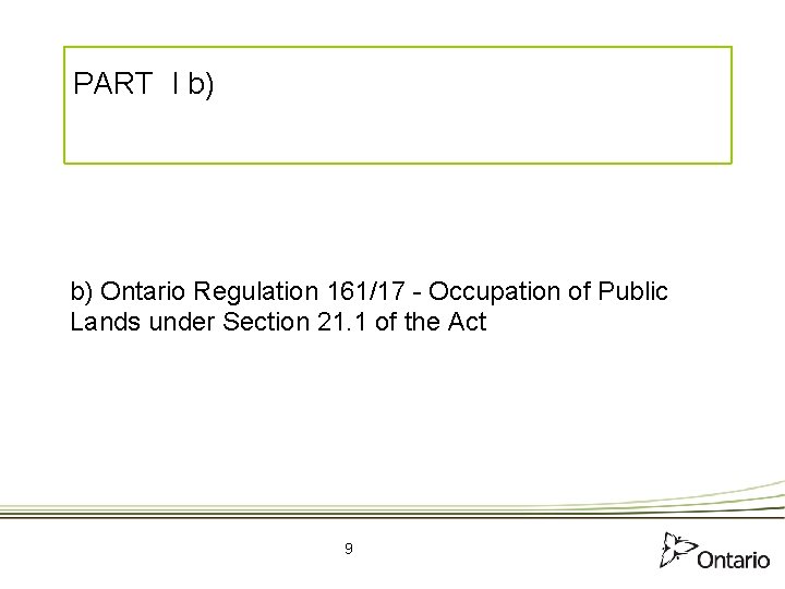 PART I b) b) Ontario Regulation 161/17 - Occupation of Public Lands under Section