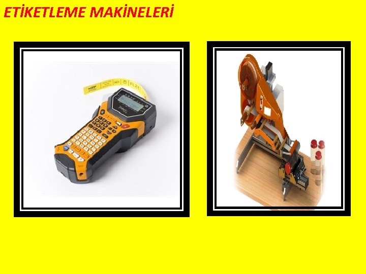 ETİKETLEME MAKİNELERİ 