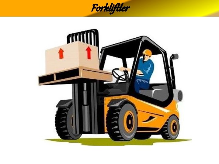 Forkliftler 