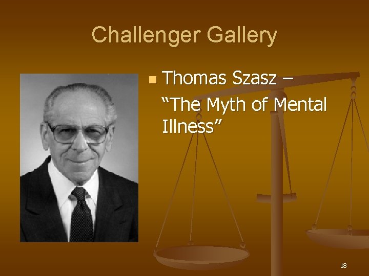 Challenger Gallery n Thomas Szasz – “The Myth of Mental Illness” 18 