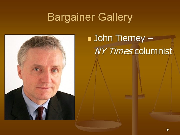 Bargainer Gallery n John Tierney – NY Times columnist 35 