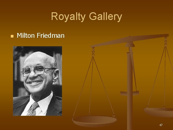 Royalty Gallery n Milton Friedman 47 