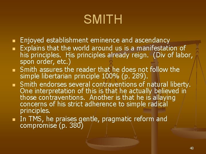 SMITH n n n Enjoyed establishment eminence and ascendancy Explains that the world around