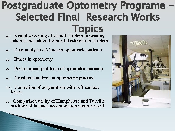 Postgraduate Optometry Programe Selected Final Research Works Topics Visual screening of school children in