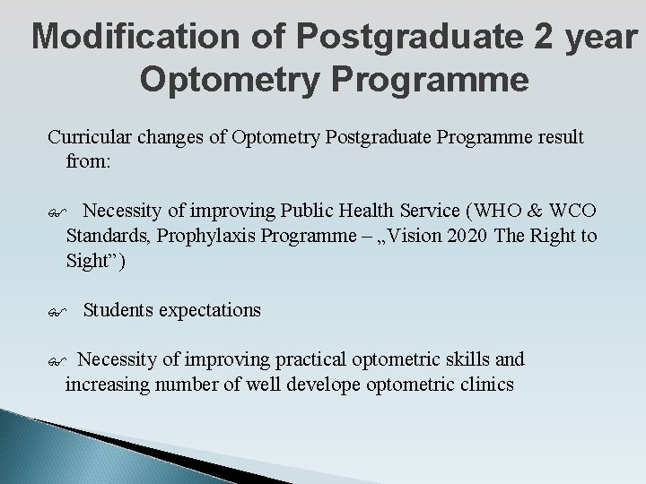 Modification of Postgraduate 2 year Optometry Programme Curricular changes of Optometry Postgraduate Programme result