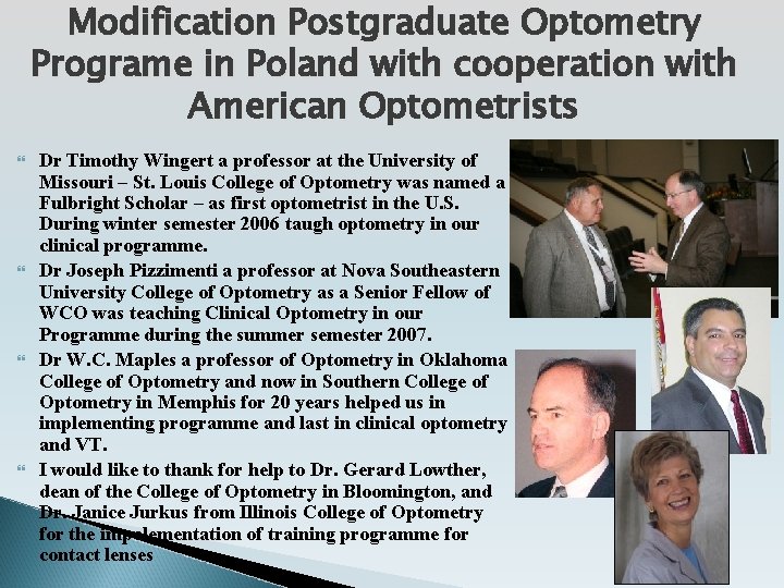 Modification Postgraduate Optometry Programe in Poland with cooperation with American Optometrists Dr Timothy Wingert