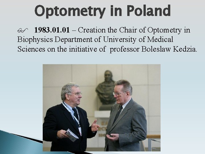 Optometry in Poland 1983. 01 – Creation the Chair of Optometry in Biophysics Department