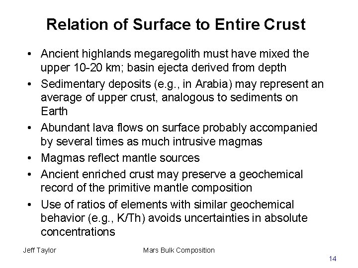 Relation of Surface to Entire Crust • Ancient highlands megaregolith must have mixed the