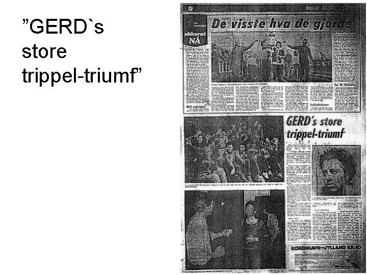 ”GERD`s store trippel-triumf” 