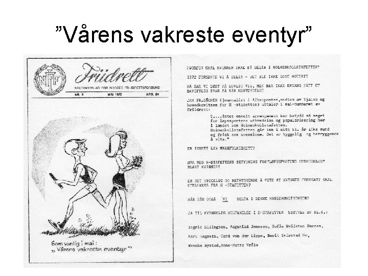 ”Vårens vakreste eventyr” 