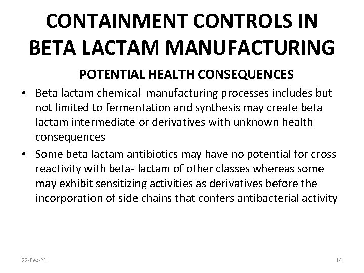 CONTAINMENT CONTROLS IN BETA LACTAM MANUFACTURING POTENTIAL HEALTH CONSEQUENCES • Beta lactam chemical manufacturing