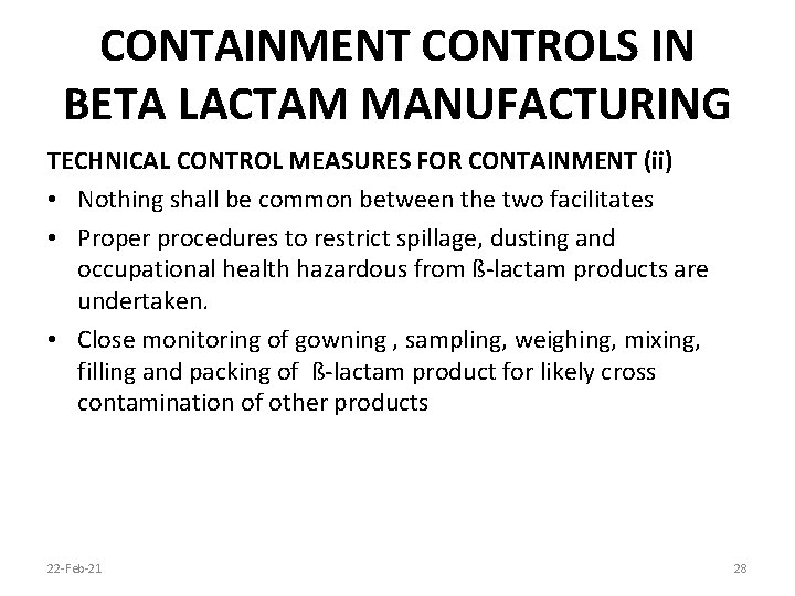 CONTAINMENT CONTROLS IN BETA LACTAM MANUFACTURING TECHNICAL CONTROL MEASURES FOR CONTAINMENT (ii) • Nothing