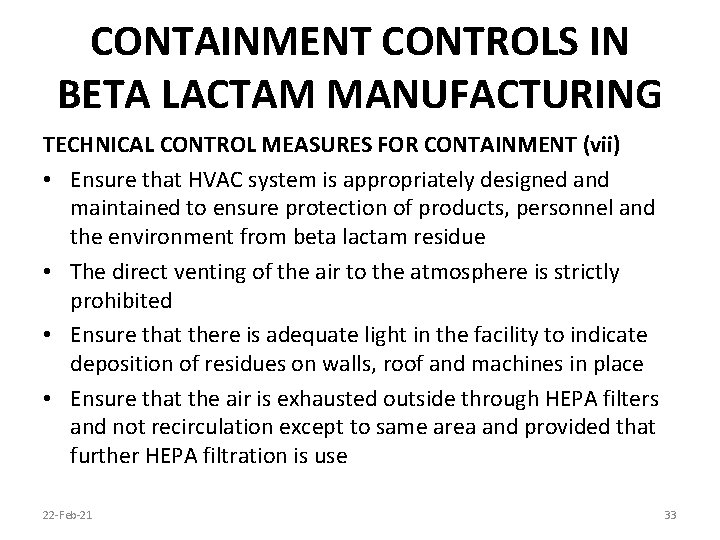 CONTAINMENT CONTROLS IN BETA LACTAM MANUFACTURING TECHNICAL CONTROL MEASURES FOR CONTAINMENT (vii) • Ensure