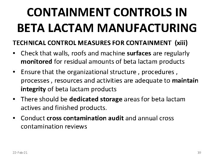 CONTAINMENT CONTROLS IN BETA LACTAM MANUFACTURING TECHNICAL CONTROL MEASURES FOR CONTAINMENT (xiii) • Check