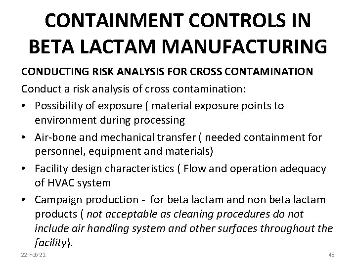 CONTAINMENT CONTROLS IN BETA LACTAM MANUFACTURING CONDUCTING RISK ANALYSIS FOR CROSS CONTAMINATION Conduct a