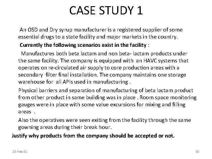 CASE STUDY 1 An OSD and Dry syrup manufacturer is a registered supplier of