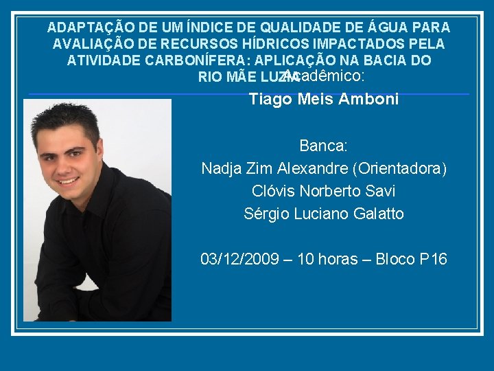 ADAPTAÇÃO DE UM ÍNDICE DE QUALIDADE DE ÁGUA PARA AVALIAÇÃO DE RECURSOS HÍDRICOS IMPACTADOS