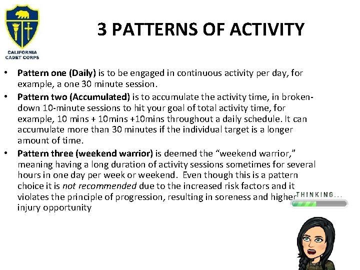 3 PATTERNS OF ACTIVITY • Pattern one (Daily) is to be engaged in continuous