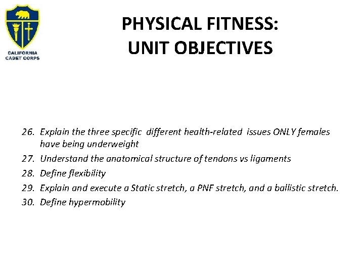 PHYSICAL FITNESS: UNIT OBJECTIVES 26. Explain the three specific different health-related issues ONLY females
