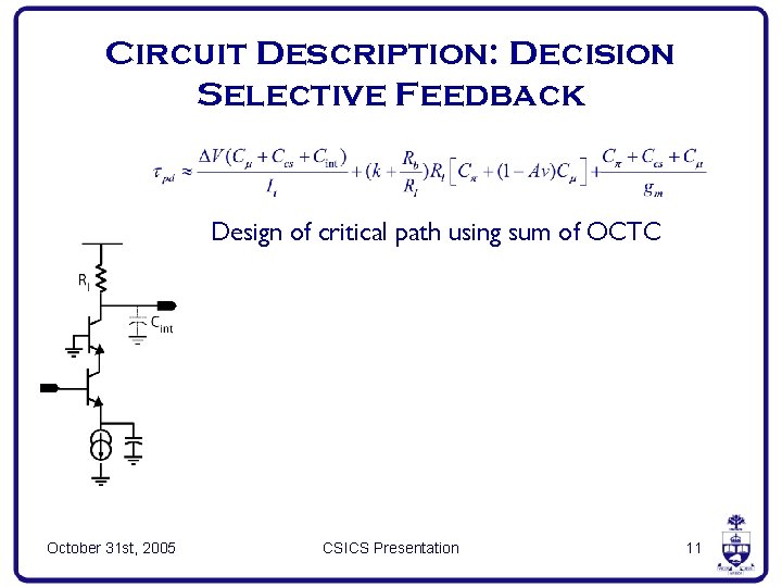 Circuit Description: Decision Selective Feedback Design of critical path using sum of OCTC October