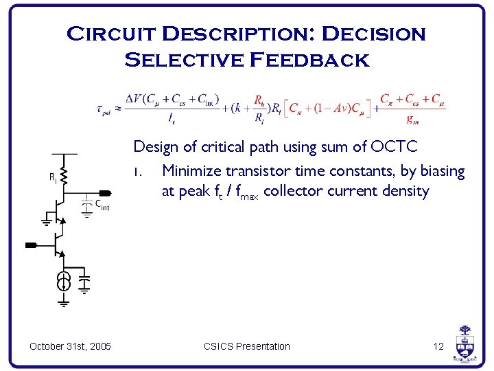 Circuit Description: Decision Selective Feedback Design of critical path using sum of OCTC 1.