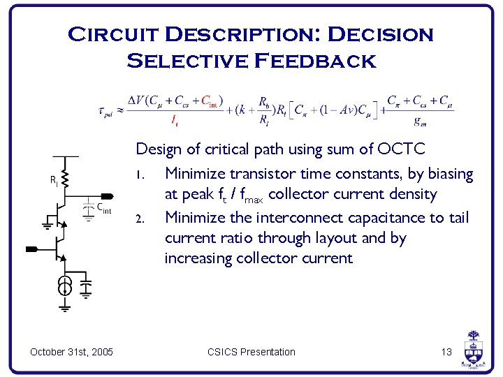 Circuit Description: Decision Selective Feedback Design of critical path using sum of OCTC 1.
