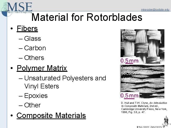 mkessler@iastate. edu Material for Rotorblades • Fibers – Glass – Carbon – Others •