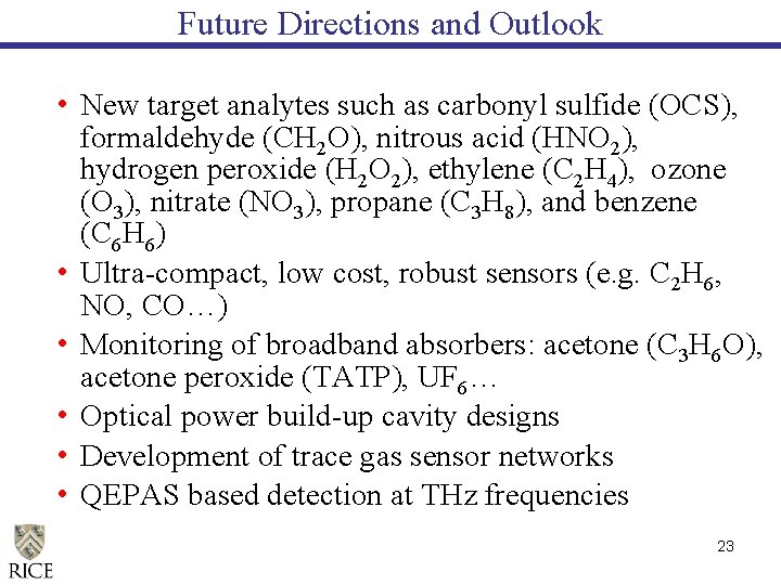 Future Directions and Outlook • New target analytes such as carbonyl sulfide (OCS), formaldehyde