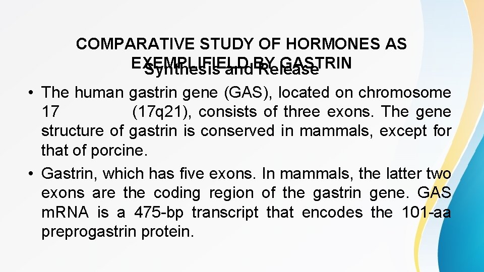 COMPARATIVE STUDY OF HORMONES AS EXEMPLIFIELD GASTRIN Synthesis and. BY Release • The human