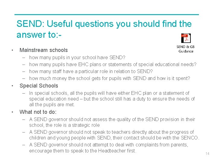 SEND: Useful questions you should find the answer to: • Mainstream schools – –