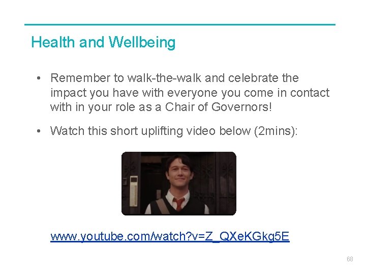 Health and Wellbeing • Remember to walk-the-walk and celebrate the impact you have with