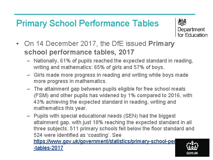 Primary School Performance Tables • On 14 December 2017, the Df. E issued Primary