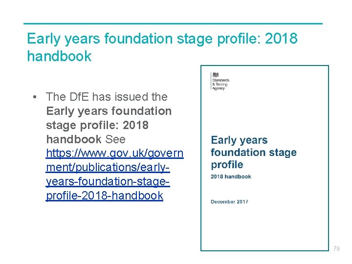 Early years foundation stage profile: 2018 handbook • The Df. E has issued the