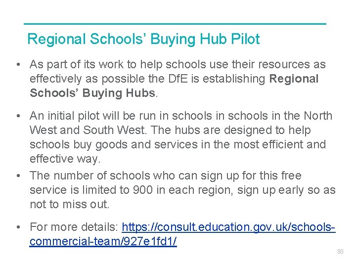 Regional Schools’ Buying Hub Pilot • As part of its work to help schools