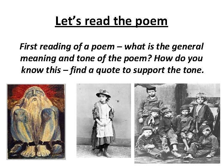 Let’s read the poem First reading of a poem – what is the general
