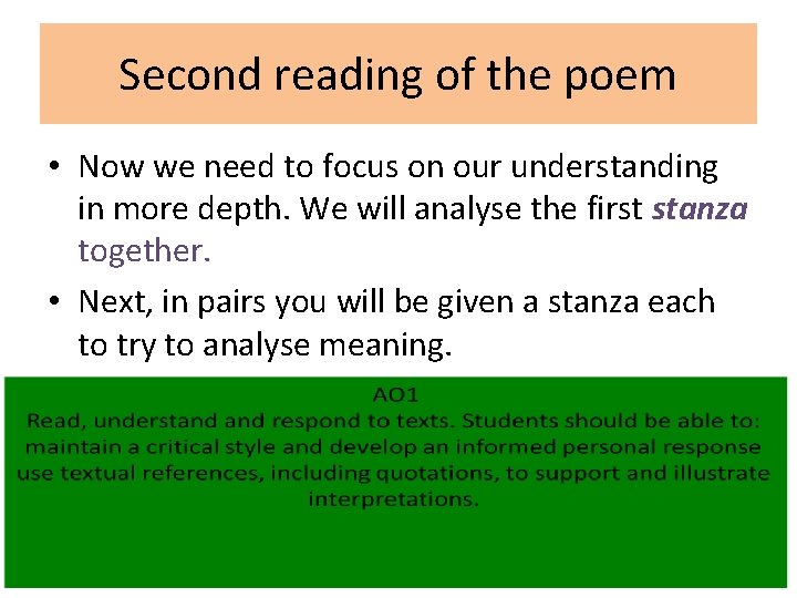 Second reading of the poem • Now we need to focus on our understanding