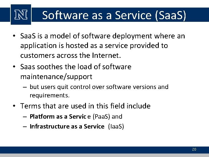 Software as a Service (Saa. S) • Saa. S is a model of software